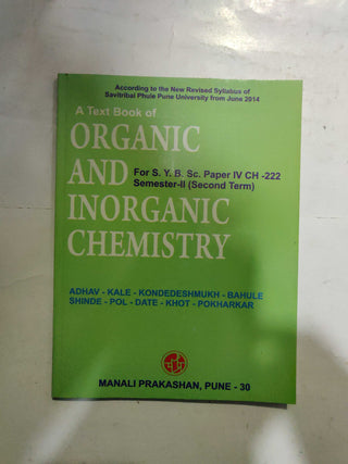 A Text Book ORGANIC And INORGANIC CHEMISTRY For S.Y.B.Sc. Paper IV CH-222 (SEM-II) (Second Term)