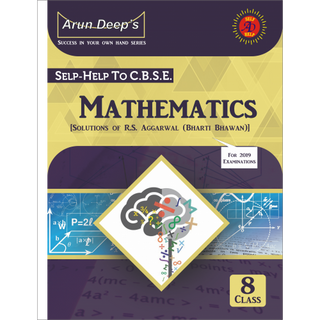 Arun Deep's Self - Help To I.C.S.E. Mathematics [Solutions Of R. S. Aggarwal] (Bharti Bhawan) Class 8