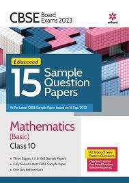 CBSE Board Exam 2023 I-Succeed 15 Sample Question Papers Mathematics (Basic) Class 10