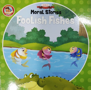 Moral Stories Foolish Fishers