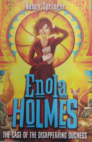Enola Holmes : THE CASE OF THE DISAPPEARING DUCHESS
