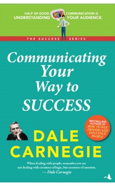 Communicating Your Way to Success (The Success Series)