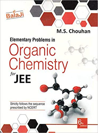 Elementary Problems In Organic Chemistry For JEE (6th Edition)
