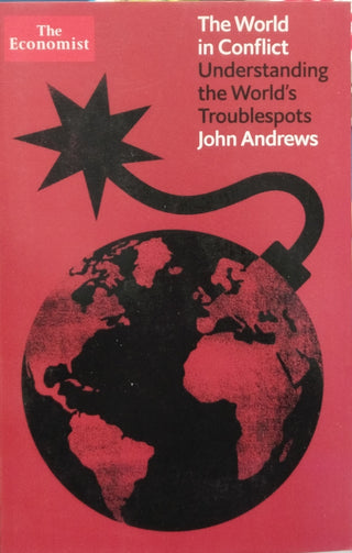 THE WORLD IN CONFLICT : Understanding The World's Troublespots (4TH EDITION)
