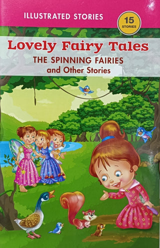 Lovely Fairy Tales : THE SPINNING FAIRIES and Other Stories (15 Stories)