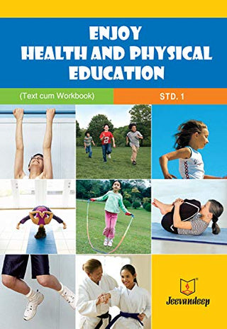 Enjoy Health And Physical Education (Text Cum Workbook) Standard 1