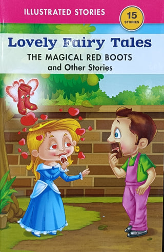 Levely Fairy Tales : THE MAGICAL RED BOOTS and Other Stories 15 Stories