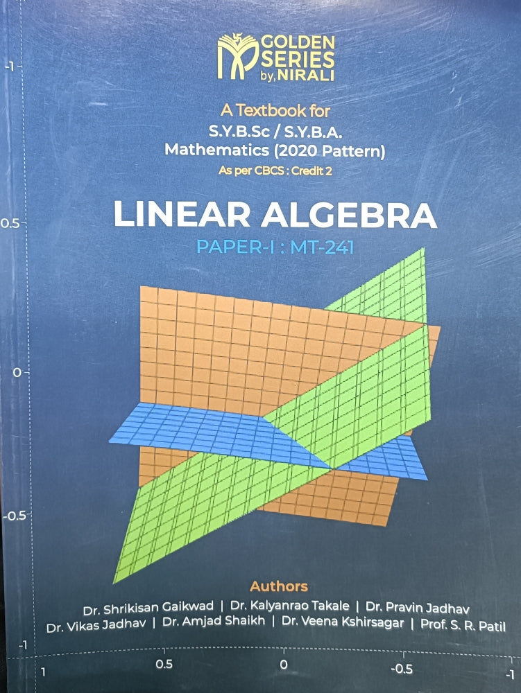 Linear Algebra Paper 1 : Text book for S.Y. B.Sc. / S.Y.B.A (Golden se ...