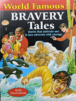 World Famous BRAVERY Tales
