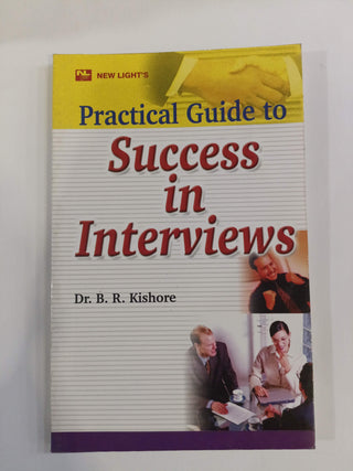 Practical Guide To Success In Interviews